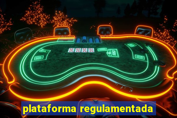 plataforma regulamentada